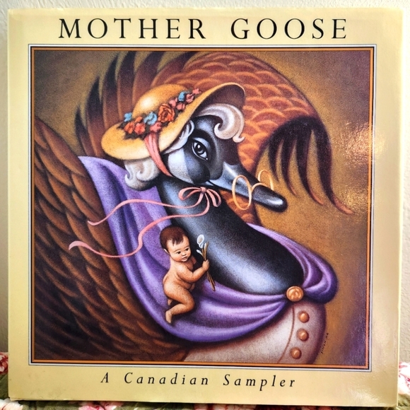 Vintage Other - MOTHER GOOSE: A Canadian Sampler (1994) 1st Cdn Edition Hardcover Book
